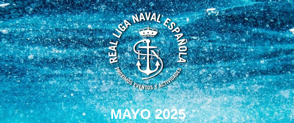 Actividades Real Liga Naval - Mayo 2025